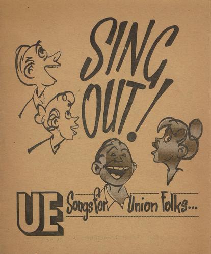 "Sing Out! UE Songs for Union Folks..."