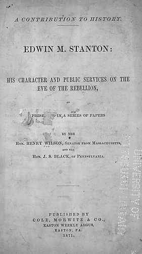 Edwin M. Stanton, his character and public services on the eve of rebellion