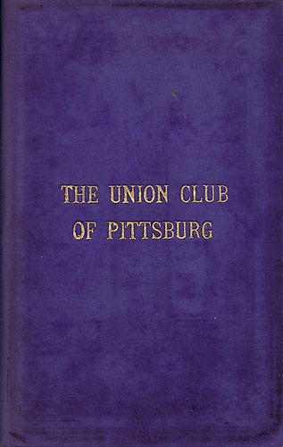 Charter and by-laws of the Union Club of Pittsburgh