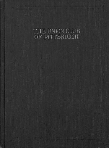 Charter and by-laws of the Union Club of Pittsburgh