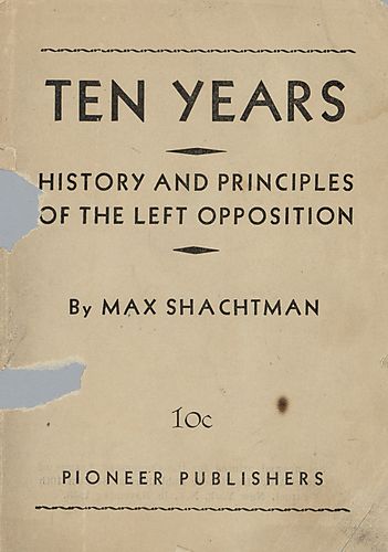 Ten Years: History and Principles of the Left Opposition
