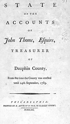 State of the accounts of John Thome, Esquire, treasurer of Dauphin County, from the time the county was erected until the 24th September, 1789
