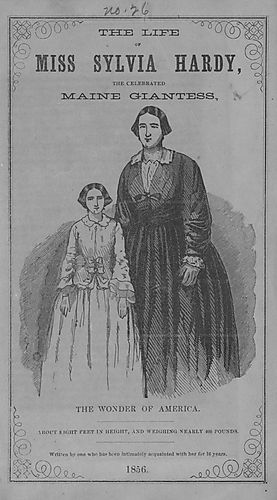 life of Miss Sylvia Hardy, the celebrated Maine gigantress, the wonder of America
