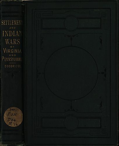 Notes on the settlement and Indian wars of the western parts of Virginia and Pennsylvania, from 1763 to 1783, inclusive