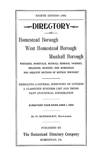 Directory of Homestead Borough, West Homestead Borough, Munhall Borough,  Whitaker, Homeville, Munhall Terrace, Vondera, Bellwood, Hamnett, New Homestead and adjacent sections of Mifflin Township
