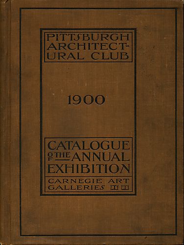 Catalogue of the ... annual exhibition of the Pittsburgh Architectural Club