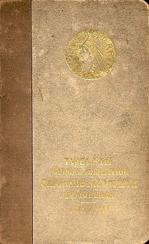 Catalogue of the ... annual exhibition at the Carnegie Institute