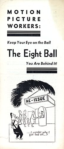 "Motion Picture Workers: Keep Your Eye on the Ball The Eight Ball You Are Behind It!" Pamphlet