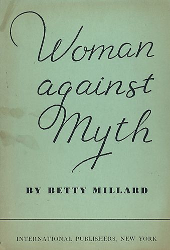 Betty Millard, "Woman Against Myth"