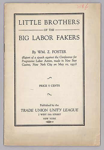 Little Brothers of the Big Labor Fakers, By William Z. Foster