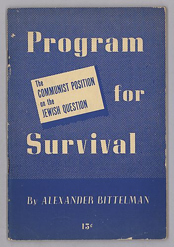 Program for Survival , The Communist Position on the Jewish Question, By Alexander Bittelman