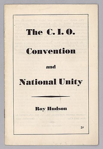 The C.I.O. Convention and National Unity, By Roy Hudson