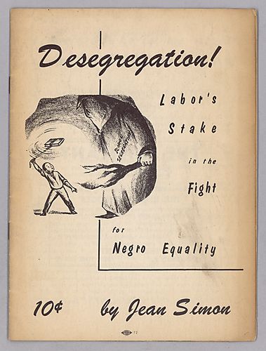 Desegregation! Labor's Stake in the Fight for Negro Equality, By Jean Simon