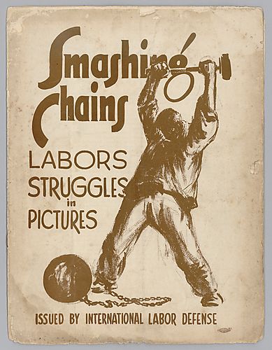 "Smashing Chains, Labor Struggles in Pictures"
