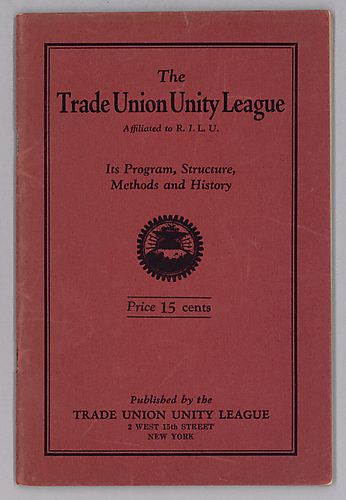 The Trade Union Unity League, Its Program, Structure, Methods and History