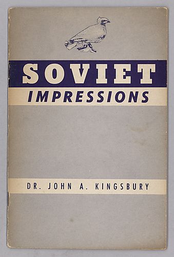 Soviet Impressions, After an Interval of Eighteen Years, 1932-1950, By Dr. John A. Kingsbury