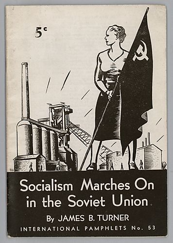Socialism Marches On in the Soviet Union, By James B. Turner