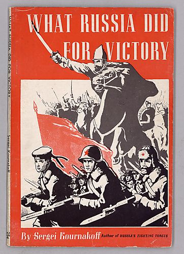 What Russia Did for Victory, By Sergei Kournakoff