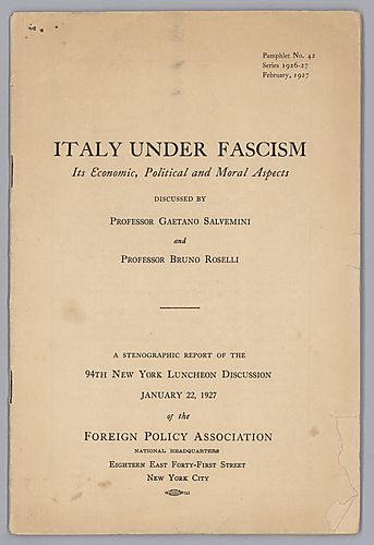 "Italy Under Fascism", Its Economic, Political and Moral Aspects, Discussed By Professor Gaetano Salvemini and Professor Bruno Roselli