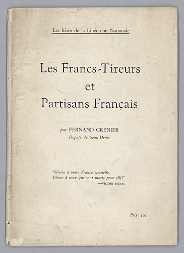 "Les Francs-Tireurs et Partisans Francais", By Fernand Grenier