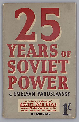 25 Years of Soviet Power, By Emelyan Yaroslavsky