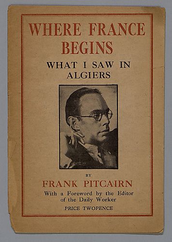 "Where France Begins", What I Saw In Algiers, By Frank Pitcairn