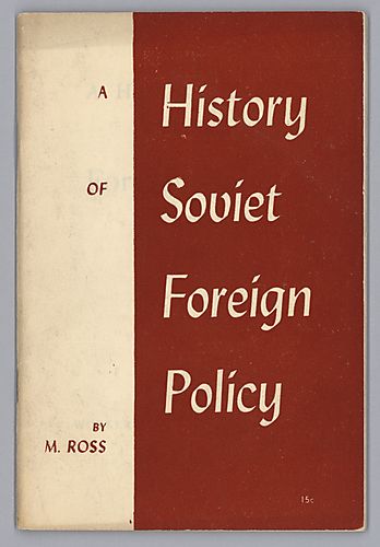 A History of Soviet Foreign Policy, By M. Ross