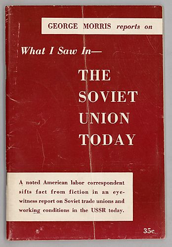 What I Saw In The Soviet Union Today, By George Morris