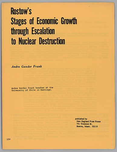 "Rostow's Stages of Economic Growth through Escalation to Nuclear Destruction", By Andre Gunder Frank