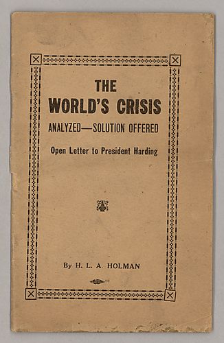"The World's Crisis Analyzed- Solution Offered", Open Letter to President Harding, By H.L.A. Holman