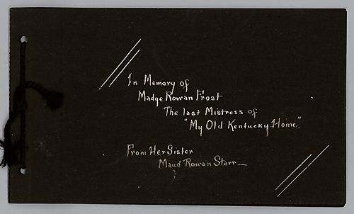 Photobook: In Memory of Madge Rowan Frost, the Last Mistress of My Old Kentucky Home