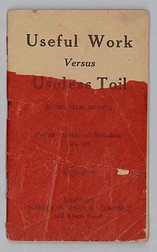 Pocket Library of Socialism, No. 48, "Useful Work Versus Useless Toil", By William Morris