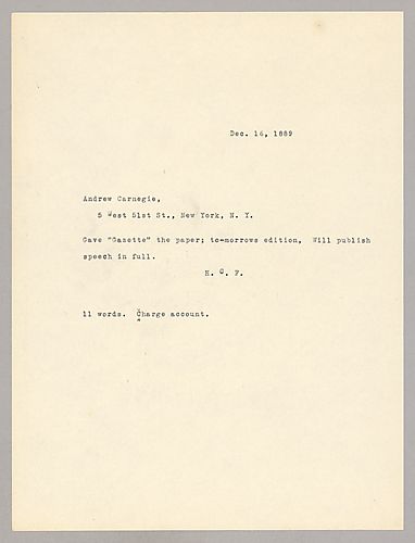 Frick writes from Pittsburgh to say that Carnegie's speech will be published in the December 17, 1889 Gazette as Carnegie requested