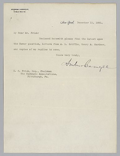 Carnegie writes Frick from New York enclosing replies to the "Tower question" and letters from A.L. Griffith and Henry Gardner. Attached to [Henry] Phipps Jr. to Henry Clay Frick, December 12, 1891