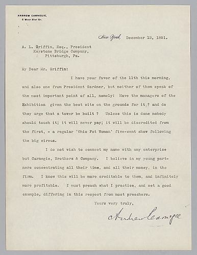 Writing from New York to A.L. Griffin, president of the Keystone Bridge Company in Pittsburgh, Pa., Carnegie discusses his concern over the a tower to be built for an exhibition, [the World's Fair]. Attached to [Henry] Phipps Jr. to Henry Clay Frick, Dece