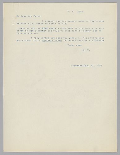 Carnegie writes from New York, [N.Y.] on a letter to "R.P." [Robert Pitcairn] and his desire to give work to worthy men rather than die rich