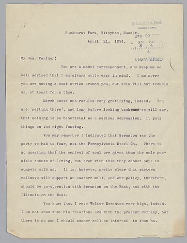 Writing from Buckhurst Park, Withyham, Sussex, [England], Carnegie discusses Scranton competition, Mr. Schwab, and his time in England. Carnegie's secretary P. W. Finnegan signed his and Carnegie's name to the letter