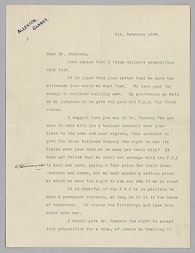 Carnegie writes from Cannes, [France] on the company's superior position to the railroads and counsels Frick to own all he can in relation to the company's operations