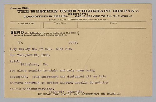 Carnegie writes from New York, [N.Y.] to say that whatever was told Frick was blown out of proportion or an out and out lie