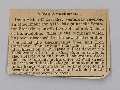 Carnegie writes on ore shipping costs, the new gas line, and making Keystone a department of Carnegie, Phipps, and Company. Also included is a newspaper clipping which deals with Scranton Steel Company's absorption into Lackawanna Steel and Iron Company