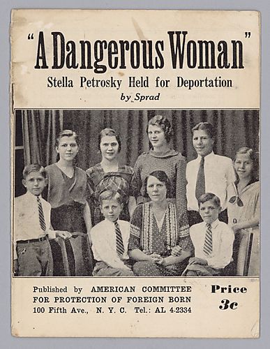 "A Dangerous Woman", Stella Petrosky Held for Deportation, by Sprad