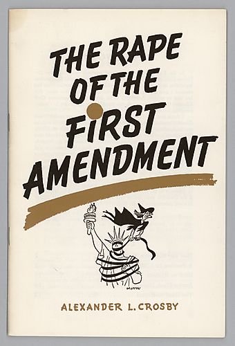 The Rape of the First Amendment, by Alexander L. Crosby
