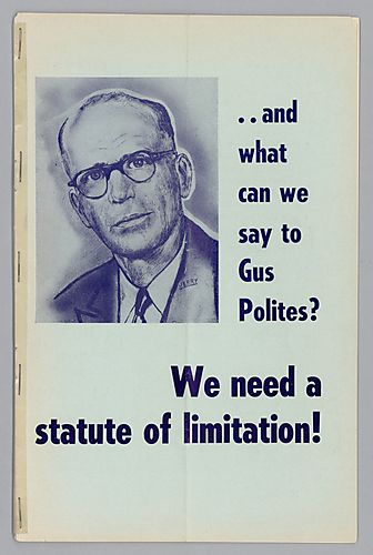 "...And What Can We Say to Gus Polites?, We Need a Statute of Limitation!"