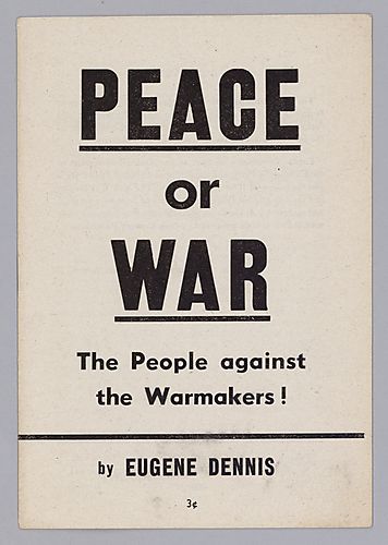 Peace or War, The People against the Warmakers!, by Eugene Dennis