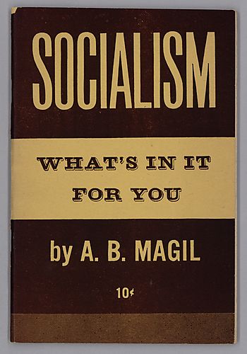 Socialism, What's In It For You, By A.B. Magil