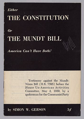 Either the Constitution or the Mundt Bill, America Can't Have Both!, by Simon W. Gerson