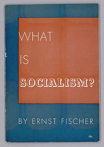 What is Socialism?, by Ernst Fischer