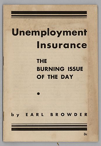"Unemployment Insurance", The Burning Issue of the Day, By Earl Browder
