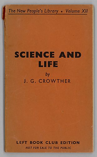 "Science and Life", By J.G. Crowther
