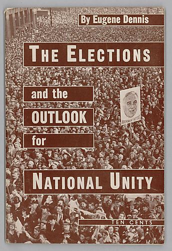 "The Elections and the Outlook for National Unity", By Eugene Dennis